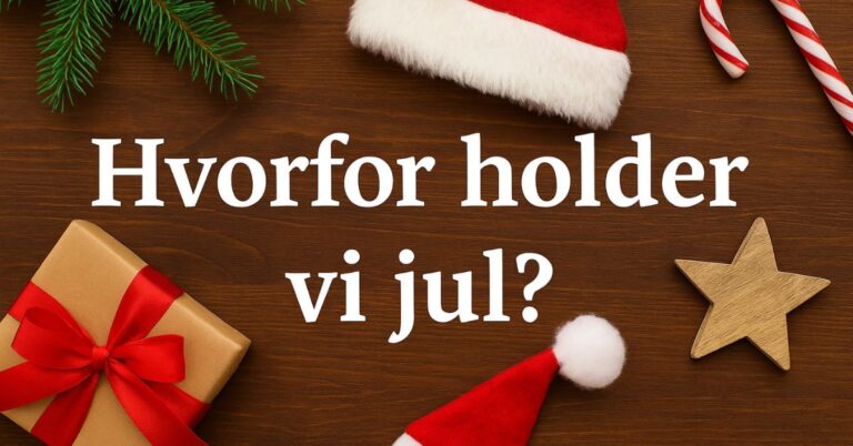 Hvorfor holder vi jul