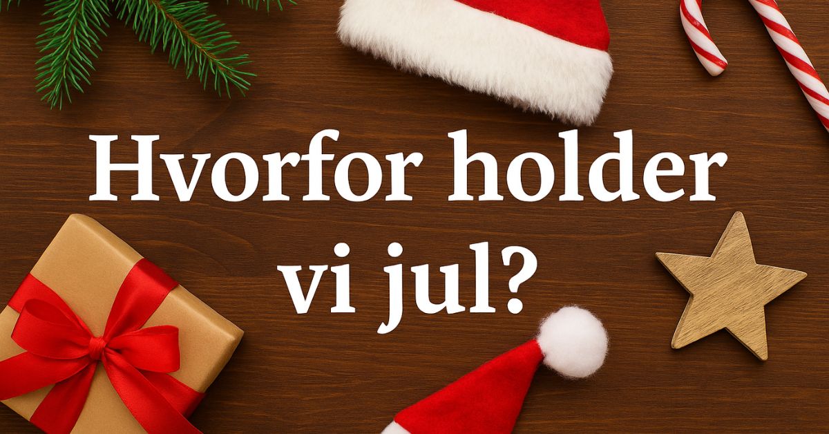 Hvorfor holder vi jul